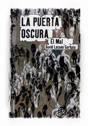 PUERTA OSCURA, LA. EL MAL | 9788467534986 | LOZANO GARBALA, DAVID | Llibreria Drac - Librería de Olot | Comprar libros en catalán y castellano online