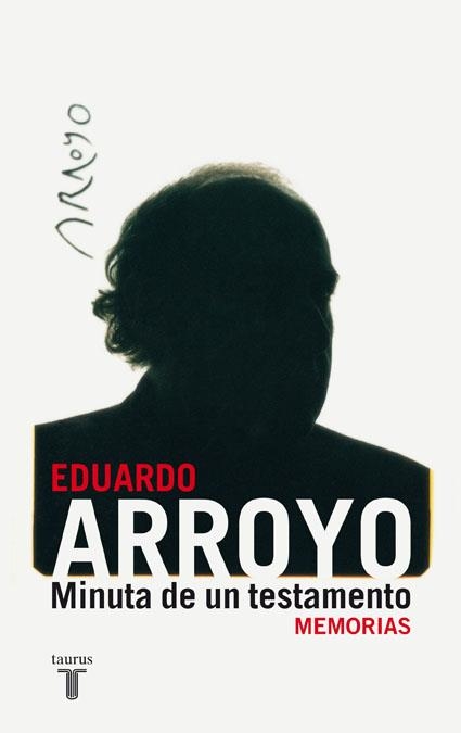 MINUTA DE UN TESTAMENTO: MEMORIAS | 9788430607648 | ARROYO, EDUARDO | Llibreria Drac - Librería de Olot | Comprar libros en catalán y castellano online