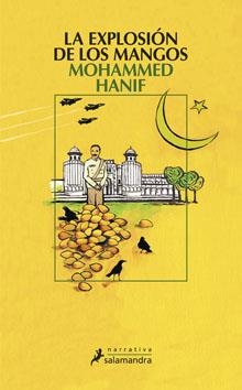 EXPLOSION DE LOS MANGOS, LA | 9788498382082 | HANIF, MOHAMMED | Llibreria Drac - Librería de Olot | Comprar libros en catalán y castellano online