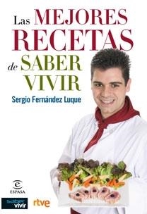 MEJORES RECETAS DE SABER VIVIR, LAS | 9788467028140 | FERNANDEZ, SERGIO | Llibreria Drac - Llibreria d'Olot | Comprar llibres en català i castellà online