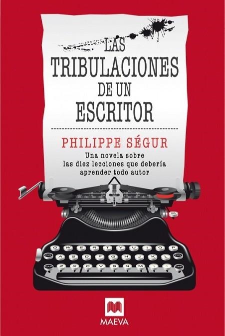 TRIBULACIONES DE UN ESCRITOR, LAS | 9788496748828 | SEGUR, PHILIPPE | Llibreria Drac - Librería de Olot | Comprar libros en catalán y castellano online