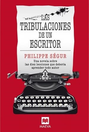 TRIBULACIONES DE UN ESCRITOR, LAS | 9788496748828 | SEGUR, PHILIPPE | Llibreria Drac - Librería de Olot | Comprar libros en catalán y castellano online