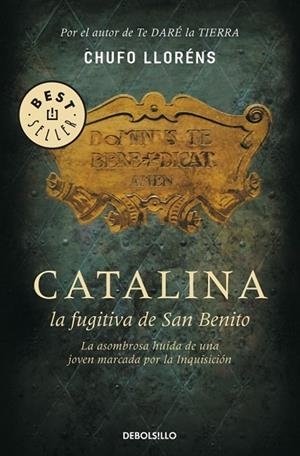 CATALINA LA FUGITIVA DE SAN BENITO | 9788483466728 | LLORENS, CHUFO | Llibreria Drac - Librería de Olot | Comprar libros en catalán y castellano online