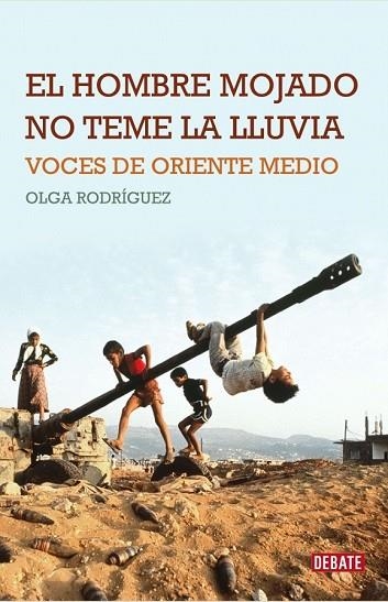 HOMBRE MOJADO NO TEME LA LLUVIA, EL | 9788483068267 | RODRIGUEZ, OLGA | Llibreria Drac - Llibreria d'Olot | Comprar llibres en català i castellà online