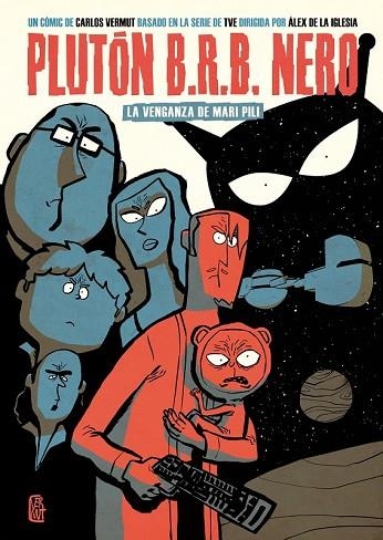 PLUTON BRB NERO LA VENGANZA DE MARI PILI | 9788492769162 | VERMUT, CARLOS | Llibreria Drac - Librería de Olot | Comprar libros en catalán y castellano online