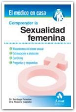 COMPRENDER LA SEXUALIDAD FEMENINA | 9788497352963 | CASTAÑO, ROSARIO / PALACIOS, SANTIAGO | Llibreria Drac - Librería de Olot | Comprar libros en catalán y castellano online