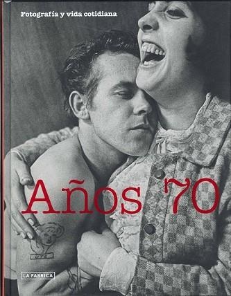 AÑOS 70 FOTOGRAFIA Y VIDA COTIDIANA | 9788492498765 | VV.AA | Llibreria Drac - Llibreria d'Olot | Comprar llibres en català i castellà online
