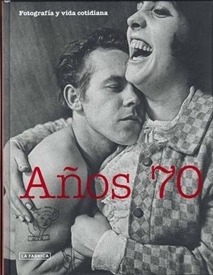 AÑOS 70 FOTOGRAFIA Y VIDA COTIDIANA | 9788492498765 | VV.AA | Llibreria Drac - Llibreria d'Olot | Comprar llibres en català i castellà online