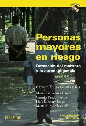 PERSONAS MAYORES EN RIESGO. DETECCION DEL MALTRATO Y LA AUT | 9788436822779 | TOUZA, CARMEN (DIR.) | Llibreria Drac - Llibreria d'Olot | Comprar llibres en català i castellà online