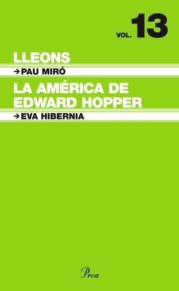 LLEONS LA AMERICA DE EDWARD HOPPER | 9788484376057 | MIRO, PAU / HIBERNIA, EVA | Llibreria Drac - Librería de Olot | Comprar libros en catalán y castellano online