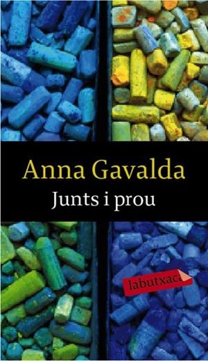 JUNTS I PROU | 9788492549771 | GAVALDA, ANNA | Llibreria Drac - Librería de Olot | Comprar libros en catalán y castellano online