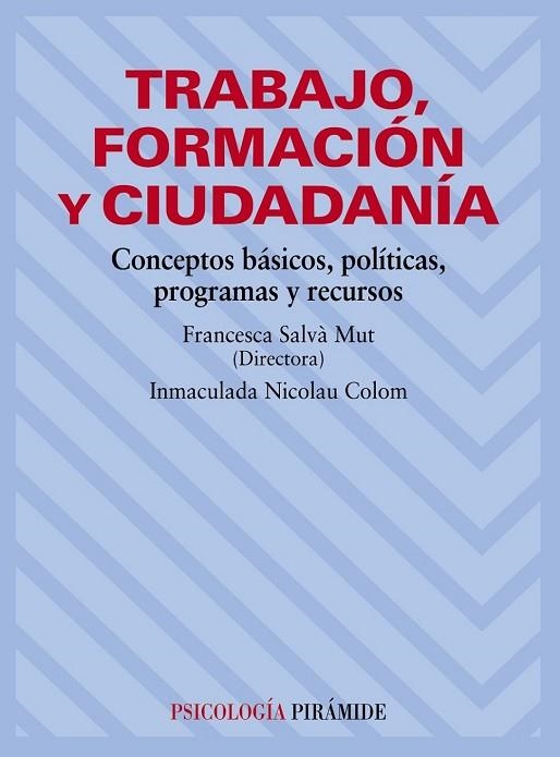 TRABAJO FORMACION Y CIUDADANIA | 9788436822755 | SALVA, FRANCESCA;NICOLAU, IMMACULADA | Llibreria Drac - Librería de Olot | Comprar libros en catalán y castellano online