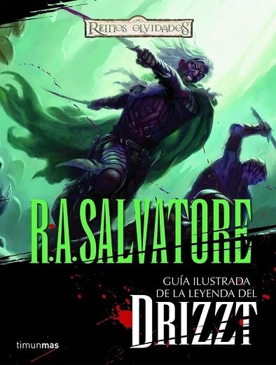 GUIA ILUSTRADA DE LA LEYENDA DEL DRIZZT | 9788448038106 | SALVATORE, R.A. | Llibreria Drac - Librería de Olot | Comprar libros en catalán y castellano online