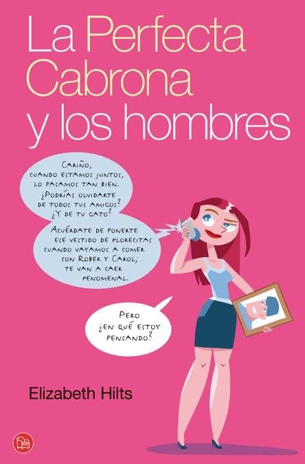 PERFECTA CABRONA Y LOS HOMBRES, LA | 9788466314541 | HILTS, ELIZABETH | Llibreria Drac - Librería de Olot | Comprar libros en catalán y castellano online