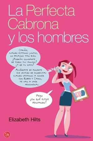 PERFECTA CABRONA Y LOS HOMBRES, LA | 9788466314541 | HILTS, ELIZABETH | Llibreria Drac - Librería de Olot | Comprar libros en catalán y castellano online