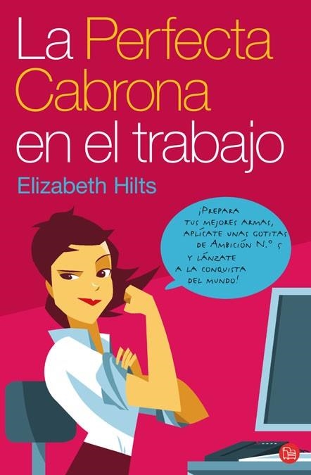 PERFECTA CABRONA EN EL TRABAJO, LA | 9788466314725 | HILTS, ELIZABETH | Llibreria Drac - Librería de Olot | Comprar libros en catalán y castellano online
