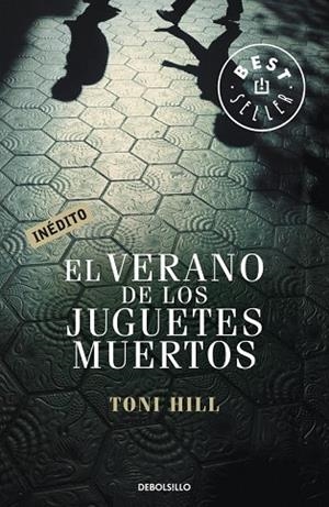 VERANO DE LOS JUGUETES MUERTOS, EL | 9788499891040 | HILL, TONI | Llibreria Drac - Librería de Olot | Comprar libros en catalán y castellano online