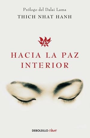 HACIA LA PAZ INTERIOR | 9788499086422 | NHAT HANH, THICH | Llibreria Drac - Llibreria d'Olot | Comprar llibres en català i castellà online