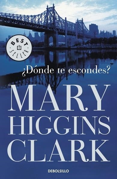 DONDE TE ESCONDES | 9788499081267 | HIGGINS CLARK, MARY | Llibreria Drac - Librería de Olot | Comprar libros en catalán y castellano online