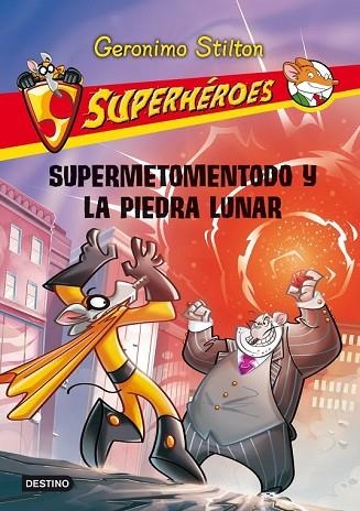 SUPERMETOMENTODO Y LA PIEDRA LUNAR | 9788408037149 | STILTON, GERONIMO | Llibreria Drac - Llibreria d'Olot | Comprar llibres en català i castellà online