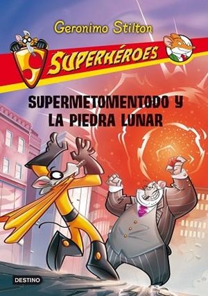 SUPERMETOMENTODO Y LA PIEDRA LUNAR | 9788408037149 | STILTON, GERONIMO | Llibreria Drac - Llibreria d'Olot | Comprar llibres en català i castellà online