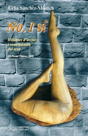 NO I SI -HISTORIES I CONTRASENTITS DEL SEXE- | 9788497797276 | SANCHEZ-MUSTICH, CELIA | Llibreria Drac - Llibreria d'Olot | Comprar llibres en català i castellà online
