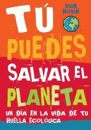 TU PUEDES SALVAR EL PLANETA | 9788496553477 | HOUGH, RICH | Llibreria Drac - Librería de Olot | Comprar libros en catalán y castellano online