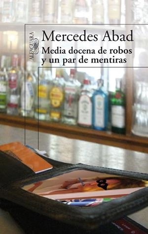 MEDIA DOCENA DE ROBOS Y UN PAR DE MENTIRAS | 9788420474762 | ABAD, MERCEDES | Llibreria Drac - Librería de Olot | Comprar libros en catalán y castellano online