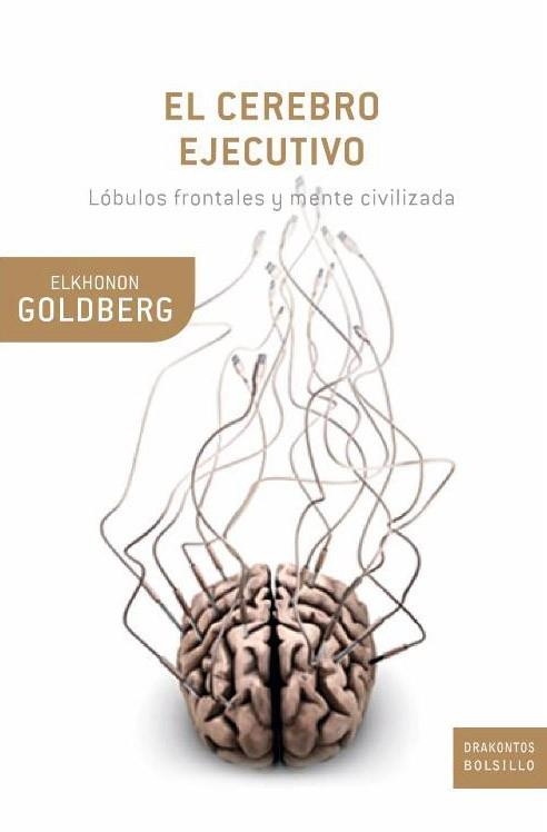 CEREBRO EJECUTIVO, EL | 9788474239041 | GOLDBERG, ELKHONON | Llibreria Drac - Librería de Olot | Comprar libros en catalán y castellano online