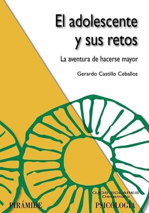 ADOLESCENTE Y SUS RETOS | 9788436822526 | CASTILLO, GERARDO | Llibreria Drac - Llibreria d'Olot | Comprar llibres en català i castellà online
