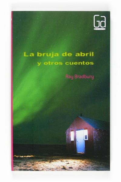 BRUJA DE ABRIL Y OTROS CUENTOS, LA | 9788467535105 | BRADBURY, RAY | Llibreria Drac - Librería de Olot | Comprar libros en catalán y castellano online