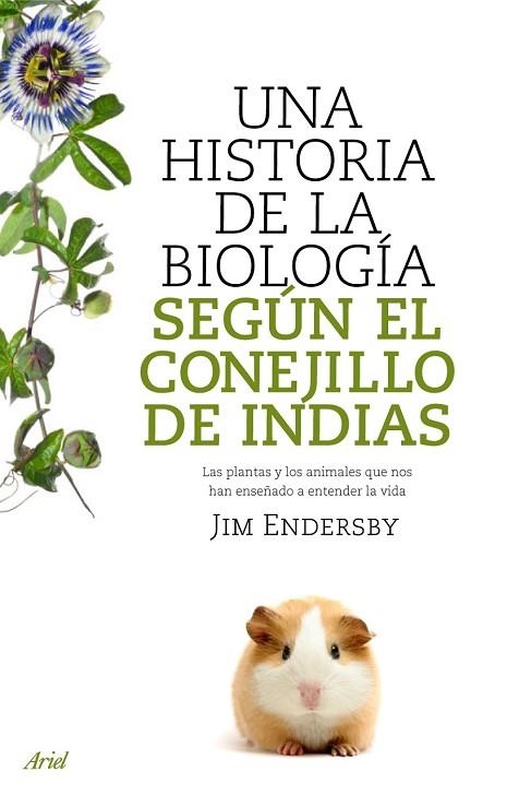 HISTORIA DE LA BIOLOGIA SEGUN EL CONEJILLO DE INDIAS, UNA | 9788434488144 | ENDERSBY, JIM | Llibreria Drac - Librería de Olot | Comprar libros en catalán y castellano online