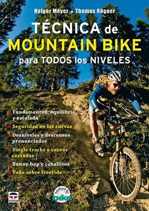 TECNICA DE MOUNTAIN BIKE PARA TODOS LOS NIVELES | 9788479027544 | MEYER, H.; ROGNER, T. | Llibreria Drac - Librería de Olot | Comprar libros en catalán y castellano online