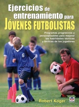 EJERCICIOS DE ENTRENAMIENTO PARA JOVENES FUTBOLISTAS | 9788479027391 | AA.VV. | Llibreria Drac - Librería de Olot | Comprar libros en catalán y castellano online