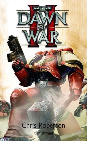 DAWN OF WAR II | 9788448044329 | ROBERSON, CHRIS | Llibreria Drac - Librería de Olot | Comprar libros en catalán y castellano online