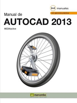 MANUAL DE AUTOCAD 2013 | 9788426718983 | MEDIAACTIVE | Llibreria Drac - Llibreria d'Olot | Comprar llibres en català i castellà online