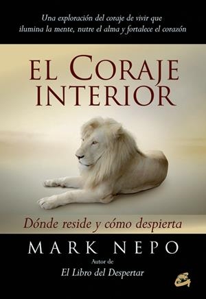 CORAJE INTERIOR, EL | 9788484454694 | NEPO, MARK | Llibreria Drac - Librería de Olot | Comprar libros en catalán y castellano online