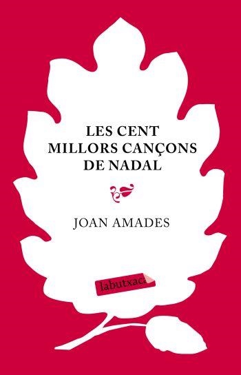 CENT MILLORS CANÇONS DE NADAL, LES | 9788499300139 | AMADES, JOAN | Llibreria Drac - Librería de Olot | Comprar libros en catalán y castellano online