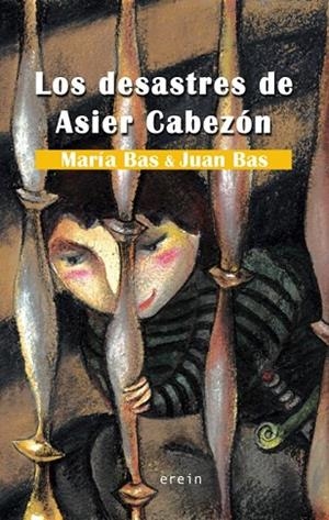 DESASTRES DE ASIER CABEZON, LOS | 9788497465052 | BAS, MARIA / BAS, JUAN | Llibreria Drac - Llibreria d'Olot | Comprar llibres en català i castellà online