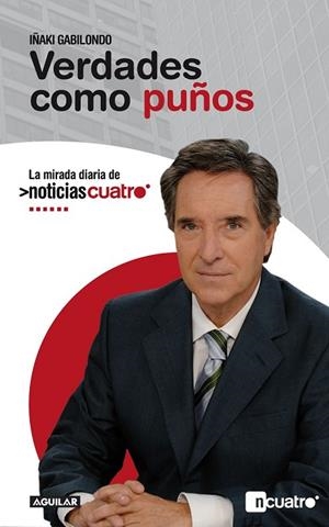 VERDADES COMO PUÑOS | 9788403100749 | GABILONDO, IÑAKI | Llibreria Drac - Librería de Olot | Comprar libros en catalán y castellano online