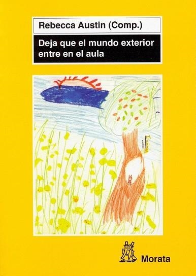 DEJA QUE EL MUNDO EXTERIOR ENTRE EN EL AULA | 9788471125323 | AUSTIN, REBECCA | Llibreria Drac - Librería de Olot | Comprar libros en catalán y castellano online