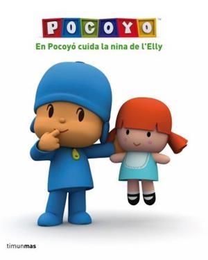 EN POCOYO CUIDA LA NINA DE L'ELLY | 9788492790357 | VV.AA. | Llibreria Drac - Librería de Olot | Comprar libros en catalán y castellano online