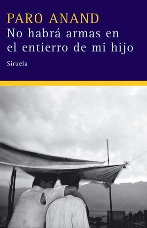 NO HABRA ARMAS EN EL ENTIERRO DE MI HIJO | 9788498411959 | ANAND, PARO | Llibreria Drac - Llibreria d'Olot | Comprar llibres en català i castellà online