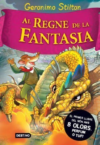 AL REGNE DE LA FANTASIA | 9788492790180 | STILTON, GERONIMO | Llibreria Drac - Librería de Olot | Comprar libros en catalán y castellano online
