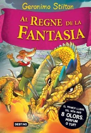 AL REGNE DE LA FANTASIA | 9788492790180 | STILTON, GERONIMO | Llibreria Drac - Librería de Olot | Comprar libros en catalán y castellano online