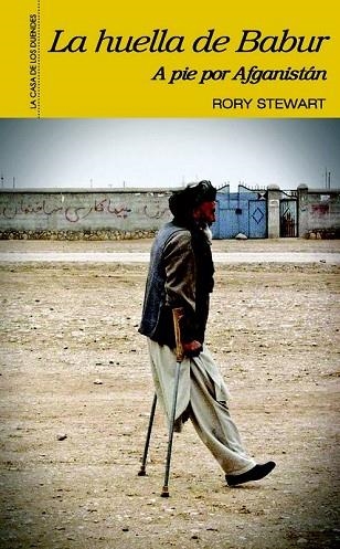 HUELLA DE BABUR, LA / A PIE POR AFGANISTÁN | 9788496806344 | STEWART, RORY | Llibreria Drac - Librería de Olot | Comprar libros en catalán y castellano online
