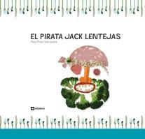 PIRATA JACK LENTEJAS, EL | 9788424632205 | PRATS, PERE | Llibreria Drac - Librería de Olot | Comprar libros en catalán y castellano online