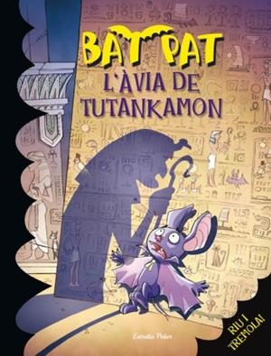 AVIA DE TUTANKAMON, L' (BAT PAT 3) | 9788492790265 | BAT PAT/BAT PAT | Llibreria Drac - Librería de Olot | Comprar libros en catalán y castellano online