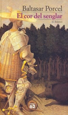 COR DEL SENGLAR, EL | 9788429763485 | PORCEL, BALTASAR | Llibreria Drac - Llibreria d'Olot | Comprar llibres en català i castellà online