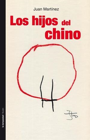 HIJOS DEL CHINO, LOS | 9788479480974 | MARTINEZ, JUAN | Llibreria Drac - Llibreria d'Olot | Comprar llibres en català i castellà online